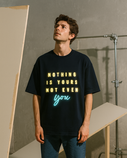Nothing is Yours (UNISEX)